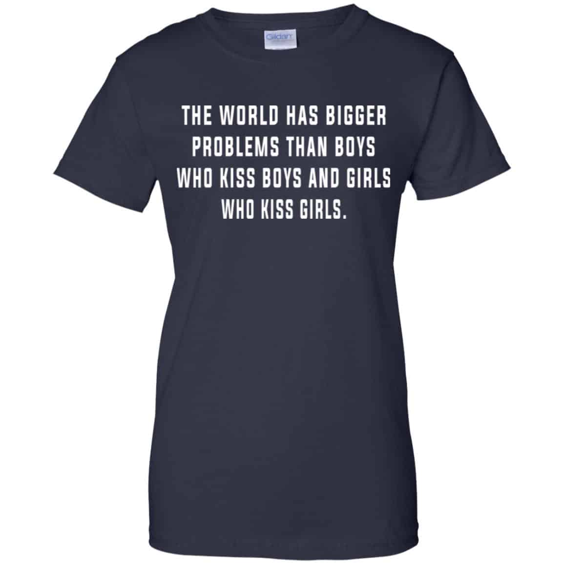 The World Has Bigger Problems Than Boys Who Kiss Boys And Girls Who Kiss Girls Shirt, Hoodie, Tank