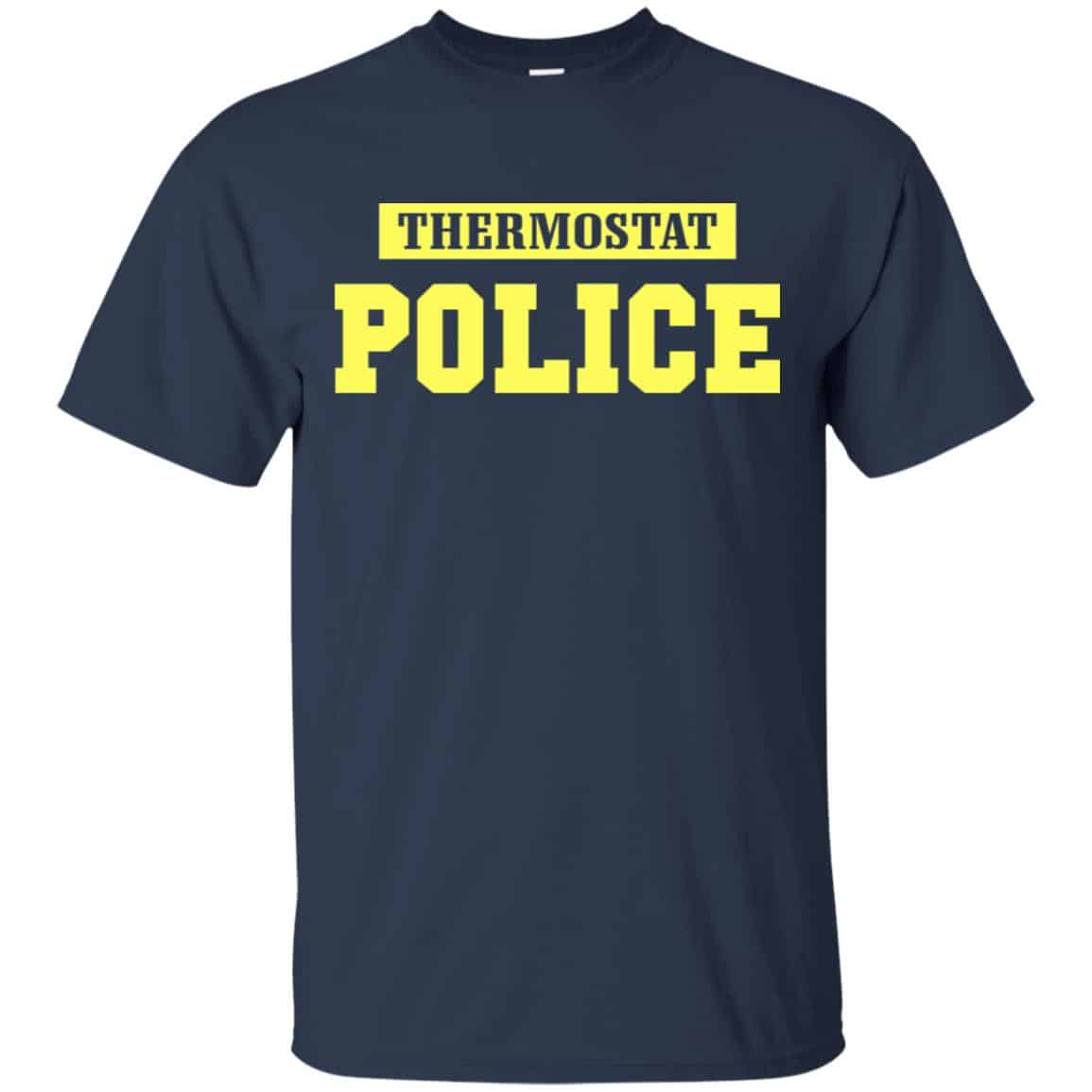 Thermostat Police Shirt, Hoodie, Tank