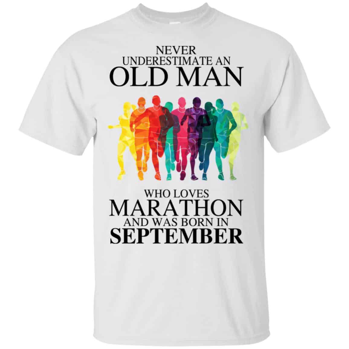 An Old Man Who Loves Marathon And Was Born In September T-Shirts, Hoodie, Tank