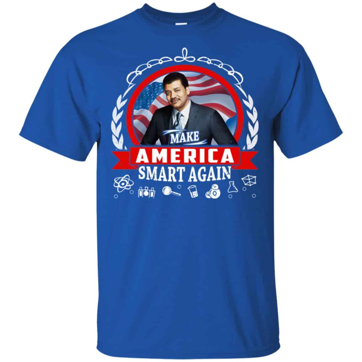 Make America Smart Again – Neil deGrasse Tyson Shirt, Hoodie, Tank