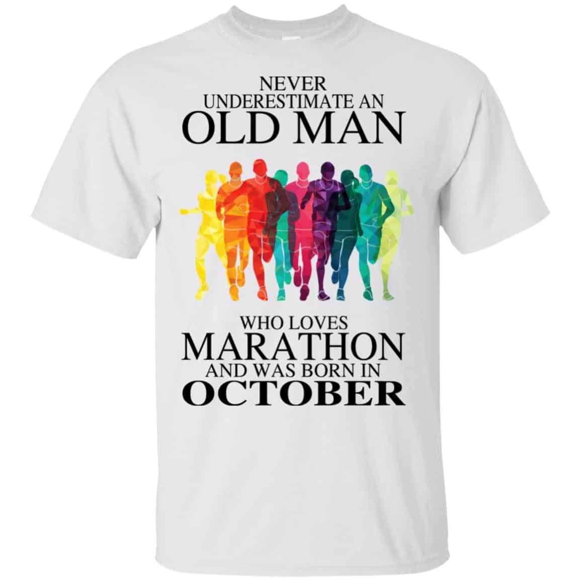 An Old Man Who Loves Marathon And Was Born In October T-Shirts, Hoodie, Tank