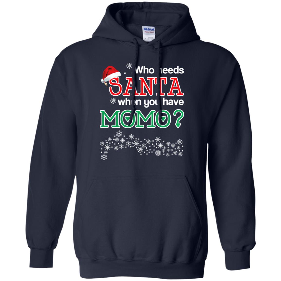 Who Needs Santa When You Have Momo? Christmas T-Shirts, Hoodie, Tank