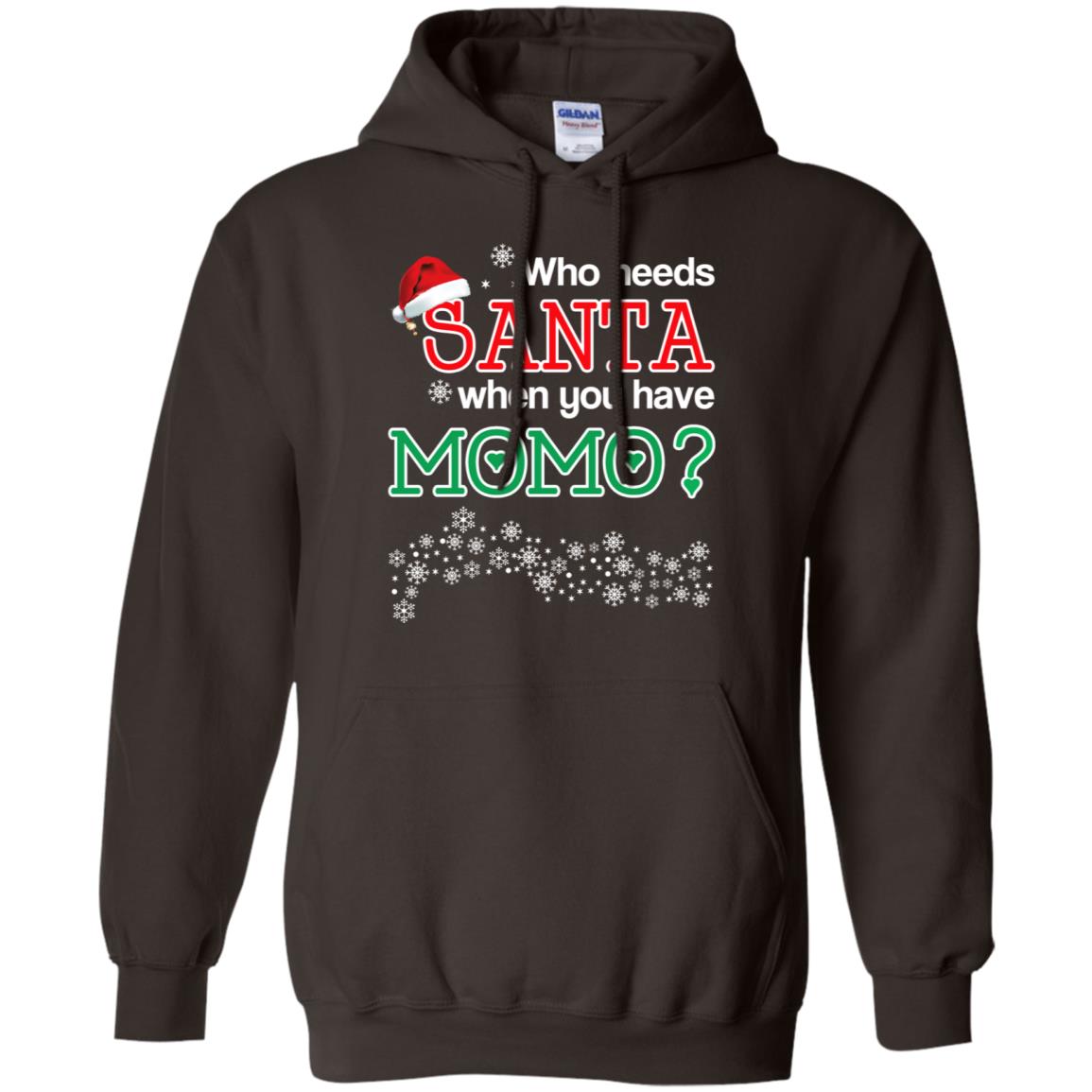 Who Needs Santa When You Have Momo? Christmas T-Shirts, Hoodie, Tank