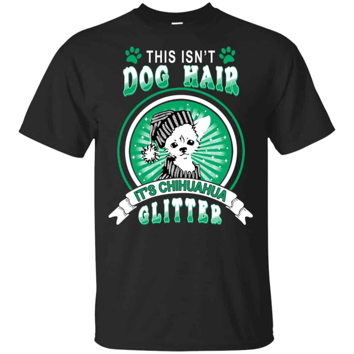 This Isn’t Dog Hair It’s Chihuahua Glitter T-Shirts, Hoodie, Tank