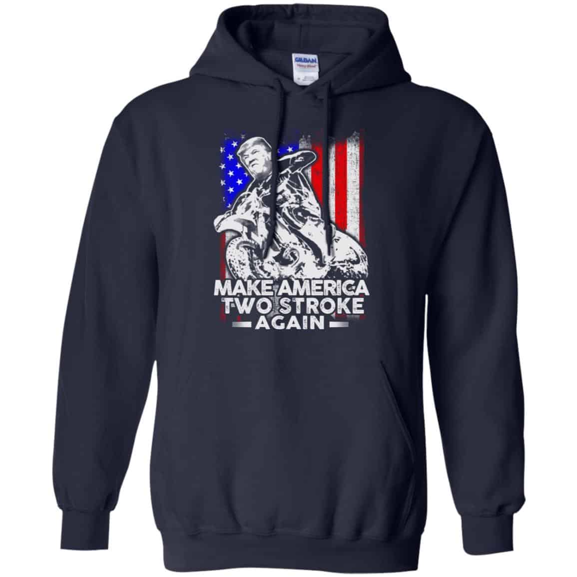 Make America Two Stroke Again Donald Trump Shirt, Hoodie, Tank