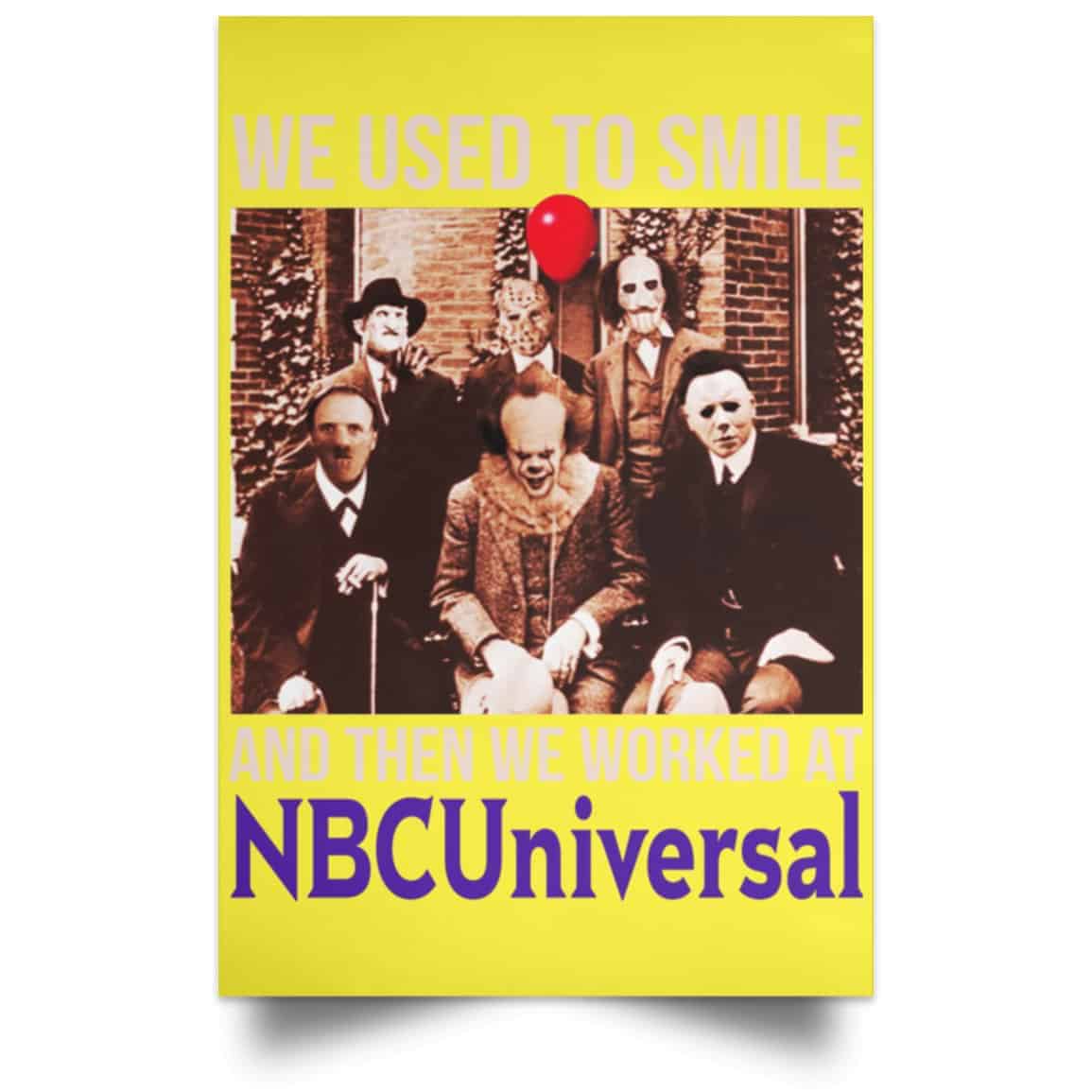 We Used To Smile And Then We Worked At NBCUniversal Poster