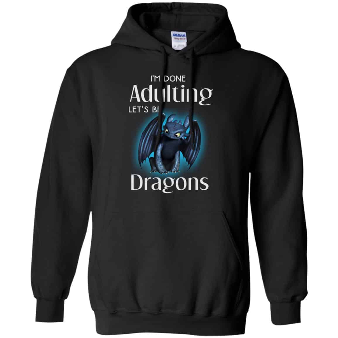 I’m Done Adulting Let’s Be Dragons Shirt, Hoodie, Tank