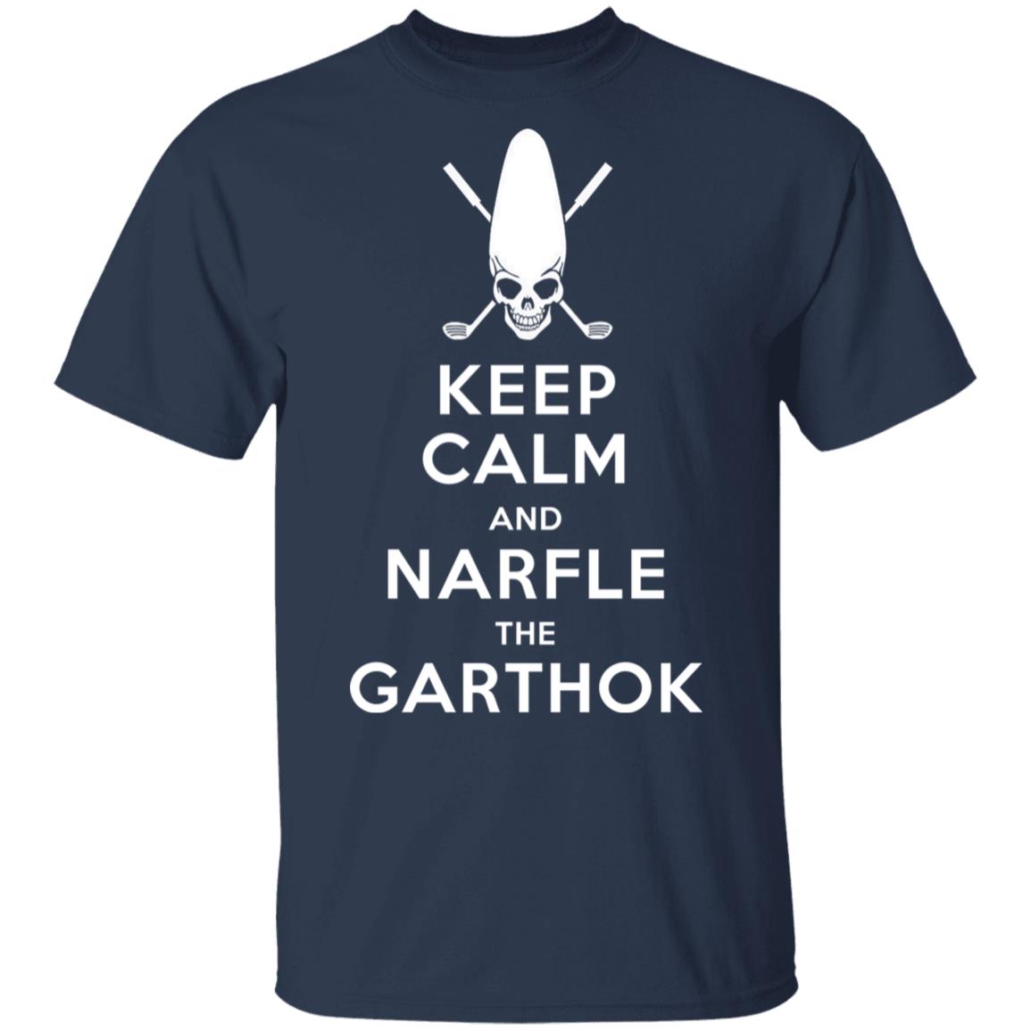 Keep Calm And Narfle The Garthok Shirt, Hoodie, Tank