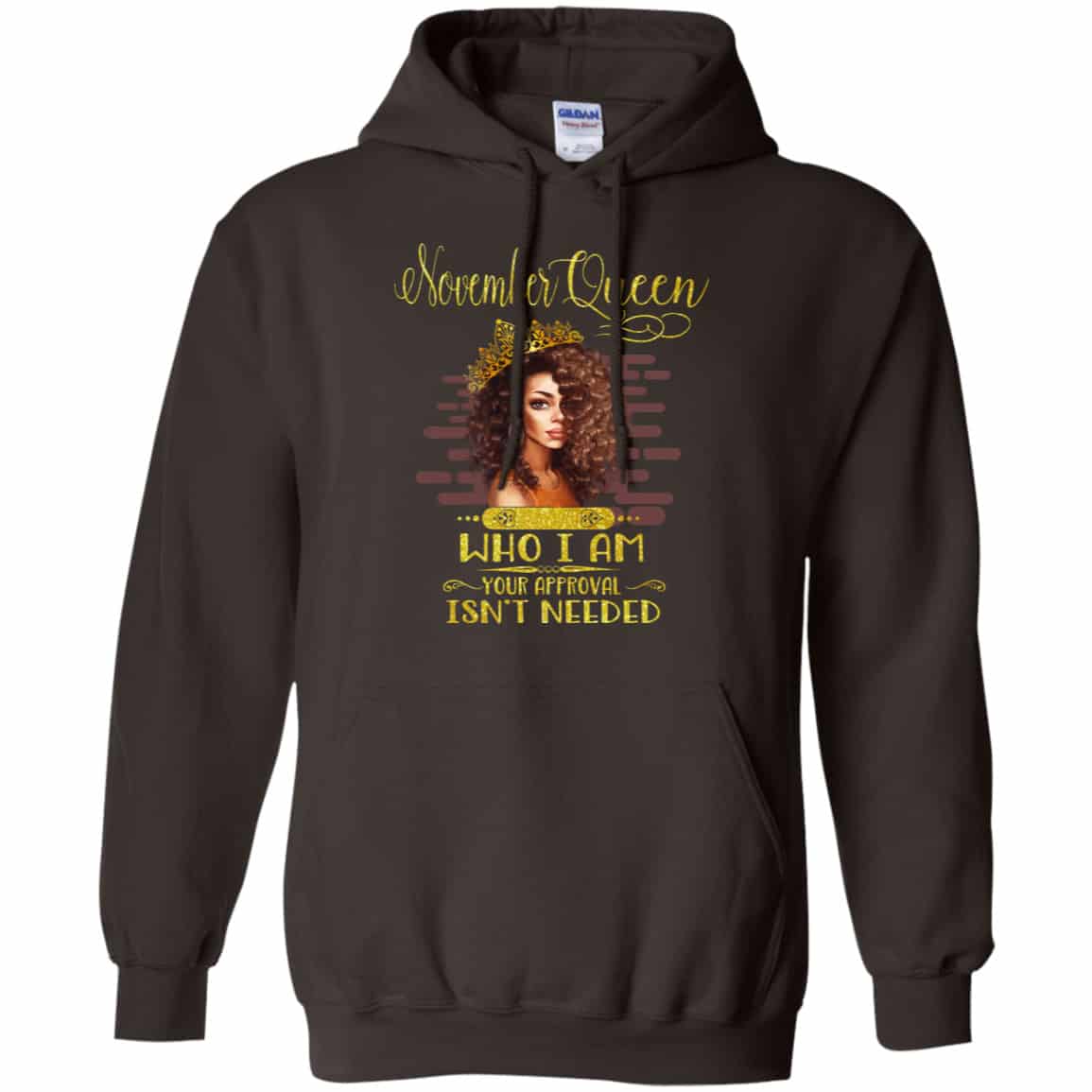 November Queen Who I Am Your Approval Isn’t Needed Shirt, Hoodie, Tank