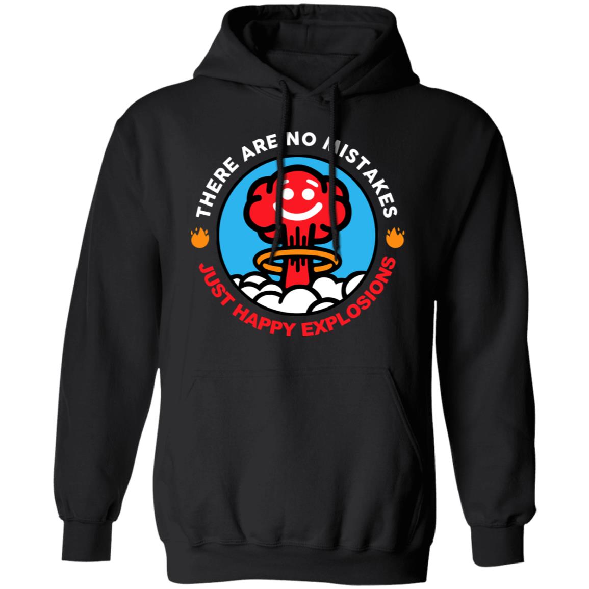 There Are No Mistakes Just Happy Explosions Shirt, Hoodie, Tank
