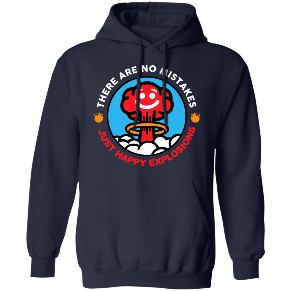 There Are No Mistakes Just Happy Explosions Shirt, Hoodie, Tank