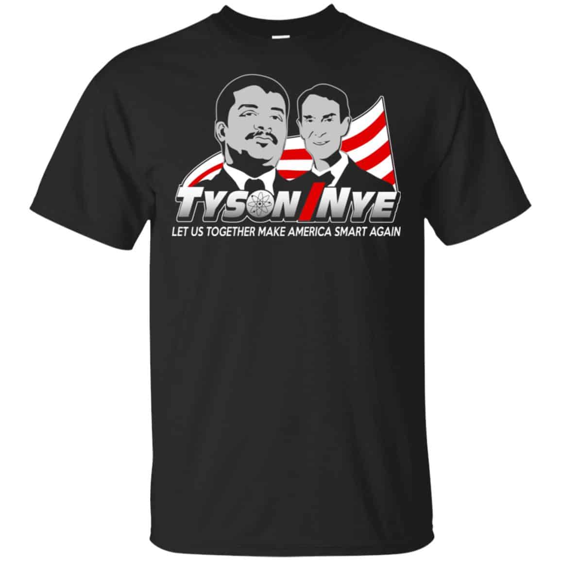 Tyson/Nye 2016 Shirt – Let Us Together Make America Smart Again Shirt, Hoodie, Tank