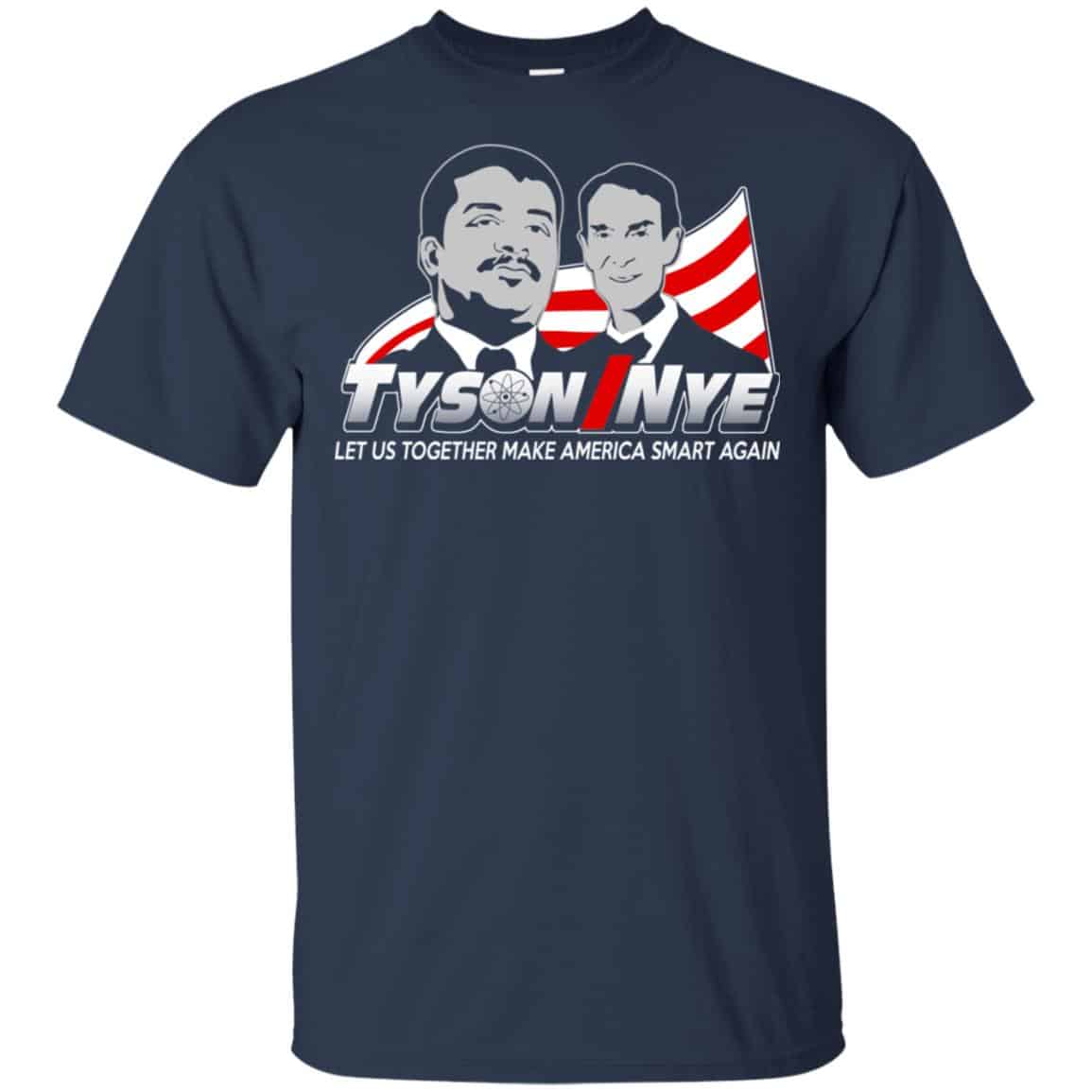 Tyson/Nye 2016 Shirt – Let Us Together Make America Smart Again Shirt, Hoodie, Tank