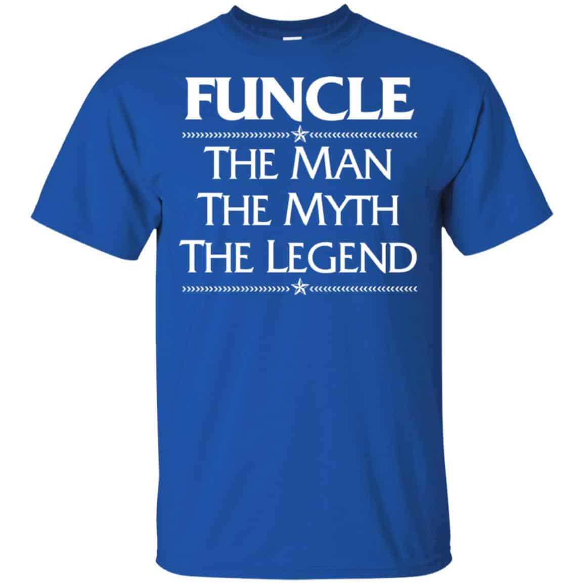 Funcle The Man The Myth The Legend Shirt, Hoodie, Tank