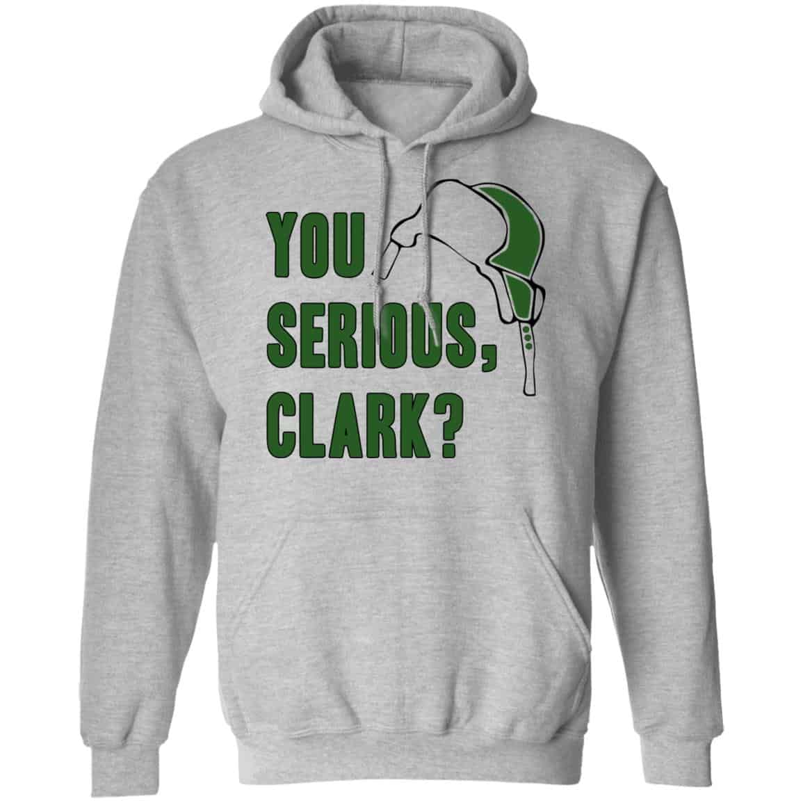 You Serious, Clark Shirt, Hoodie, Tank