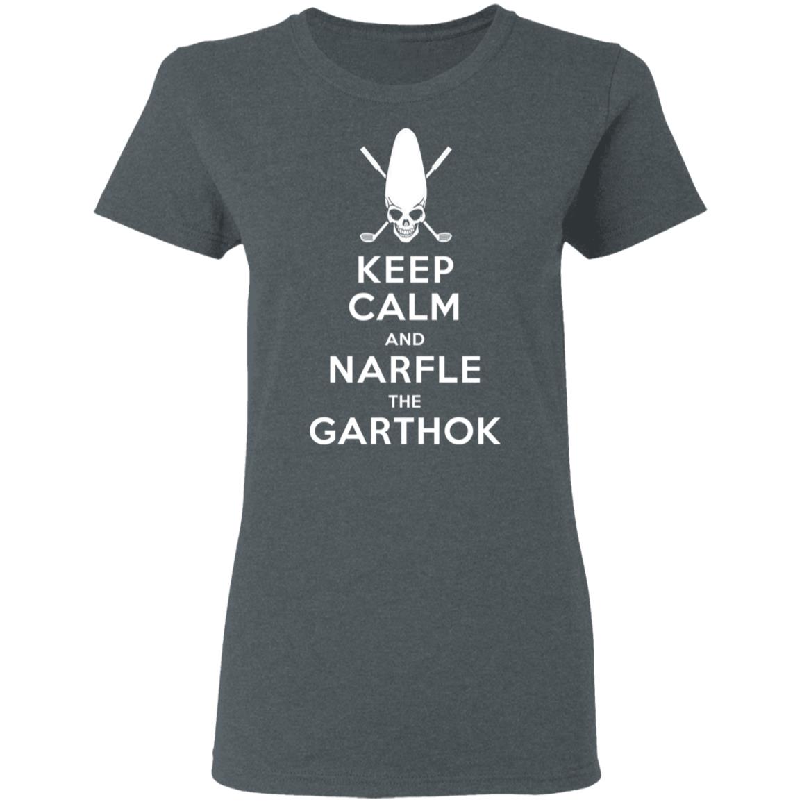 Keep Calm And Narfle The Garthok Shirt, Hoodie, Tank