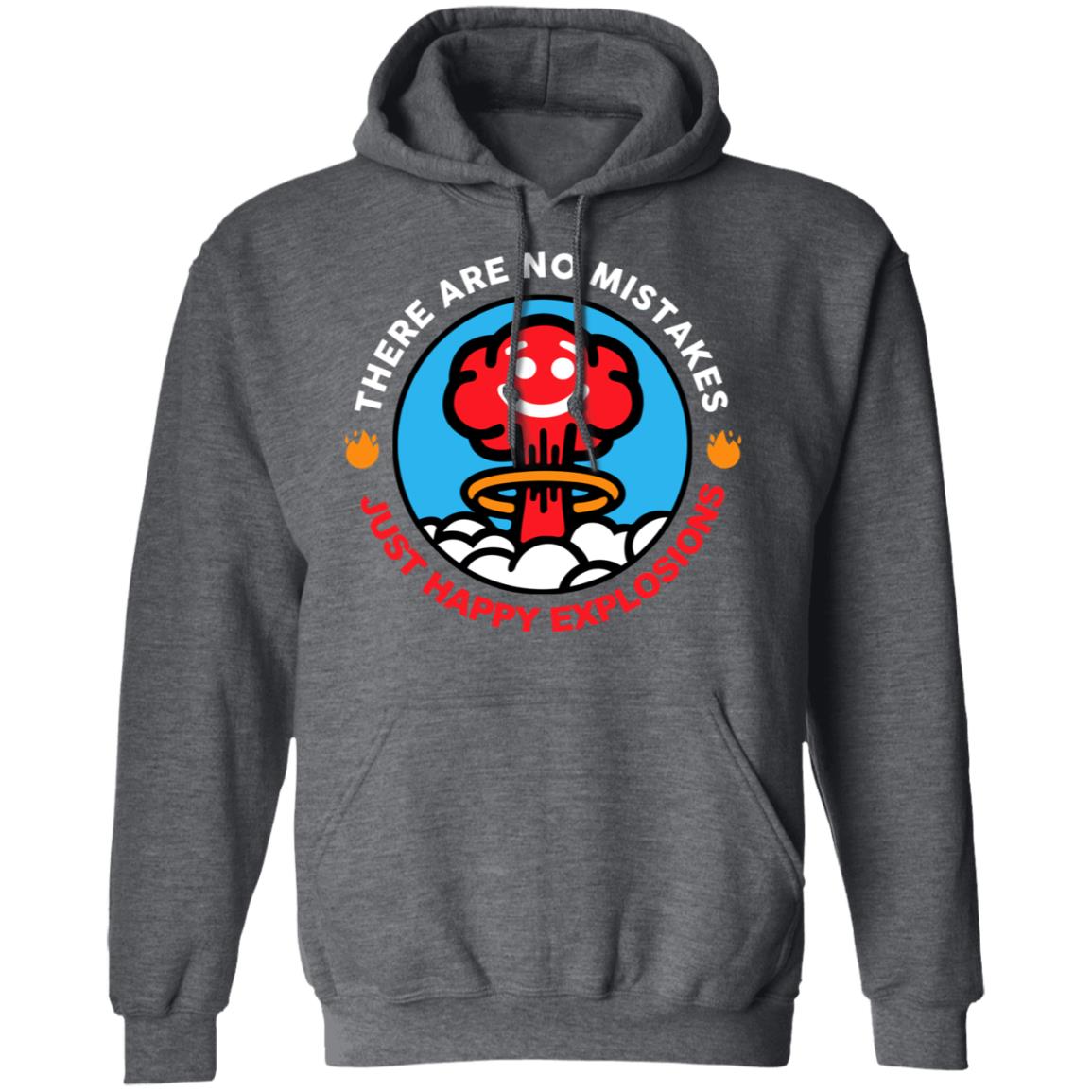 There Are No Mistakes Just Happy Explosions Shirt, Hoodie, Tank
