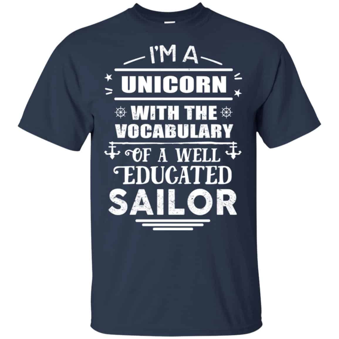 I’m A Unicorn With The Vocabulary Of A Well Educated Sailor Shirt, Hoodie, Tank