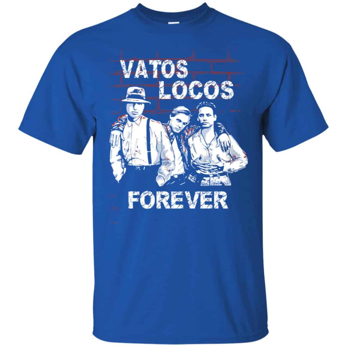 Blood In Blood Out: Vatos Locos Forever T-Shirts, Hoodie, Tank