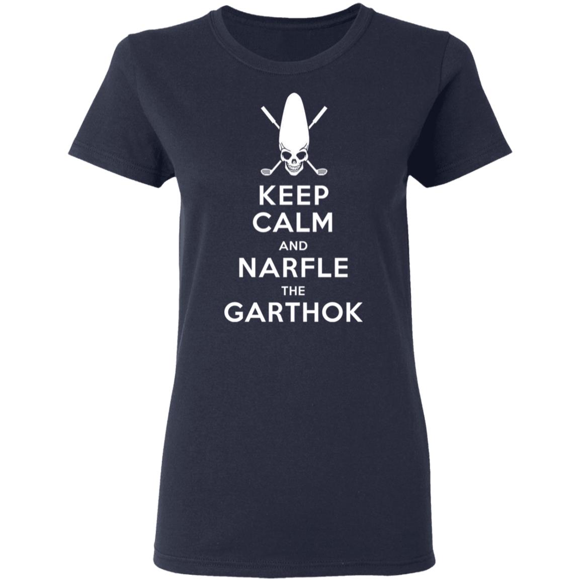 Keep Calm And Narfle The Garthok Shirt, Hoodie, Tank