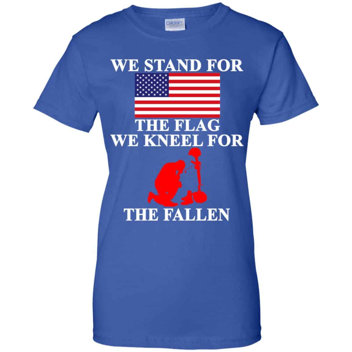 Veteran: We Stand For The Flag We Kneels For The Fallen T-Shirts, Hoodie, Tank