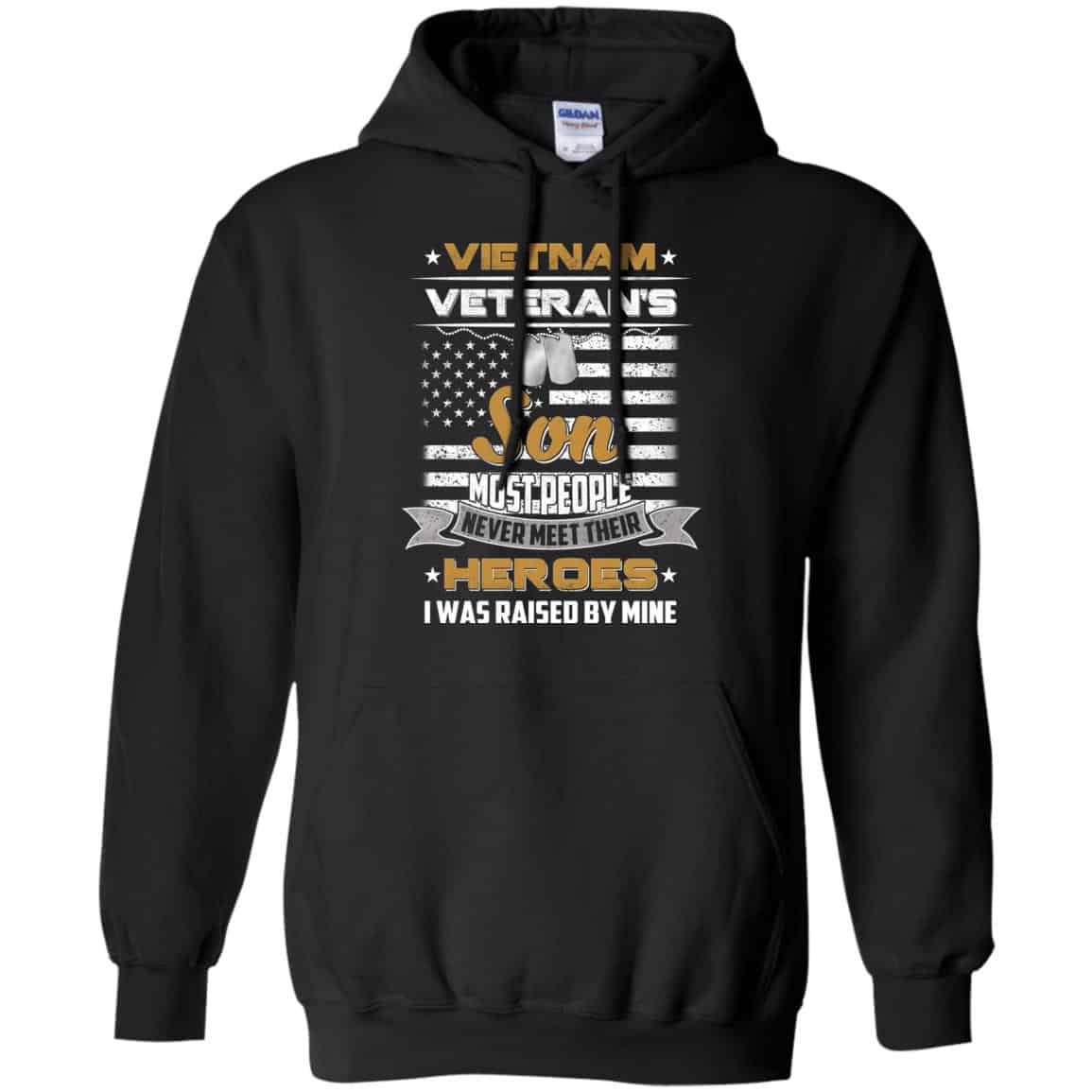 Viet Nam Veteran’s Son Most People Never Meet Their Heroes I Was Raised By Mine T-Shirts, Hoodie, Tank