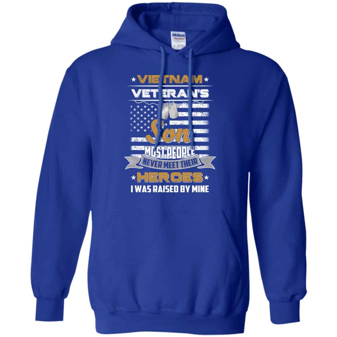 Viet Nam Veteran’s Son Most People Never Meet Their Heroes I Was Raised By Mine T-Shirts, Hoodie, Tank