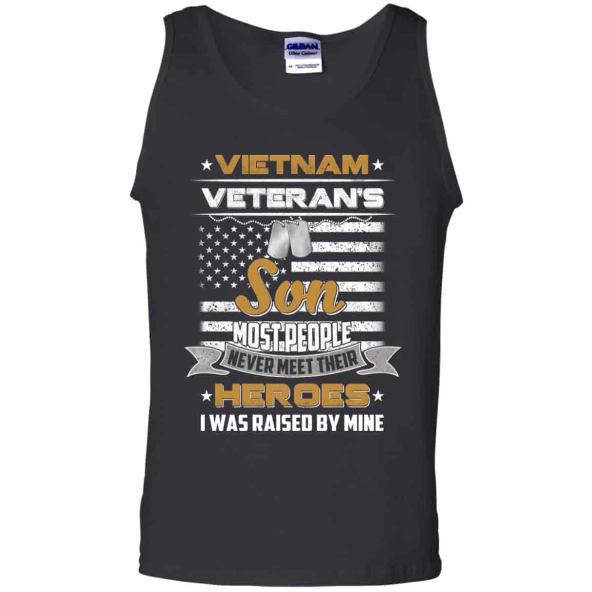 Viet Nam Veteran’s Son Most People Never Meet Their Heroes I Was Raised By Mine T-Shirts, Hoodie, Tank