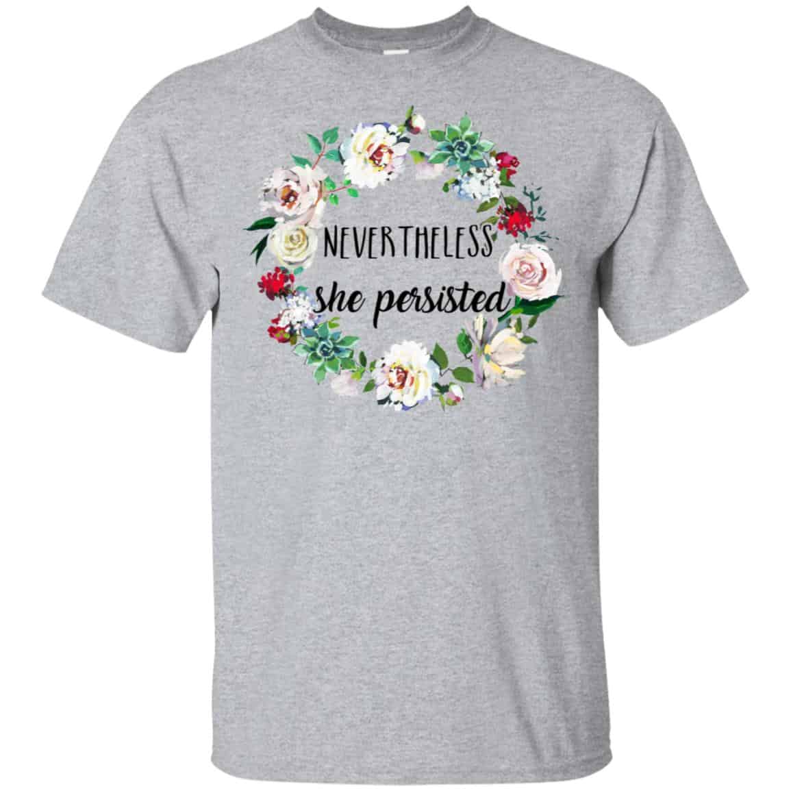 Nevertheless She Persisted Shirt, Hoodie, Tank