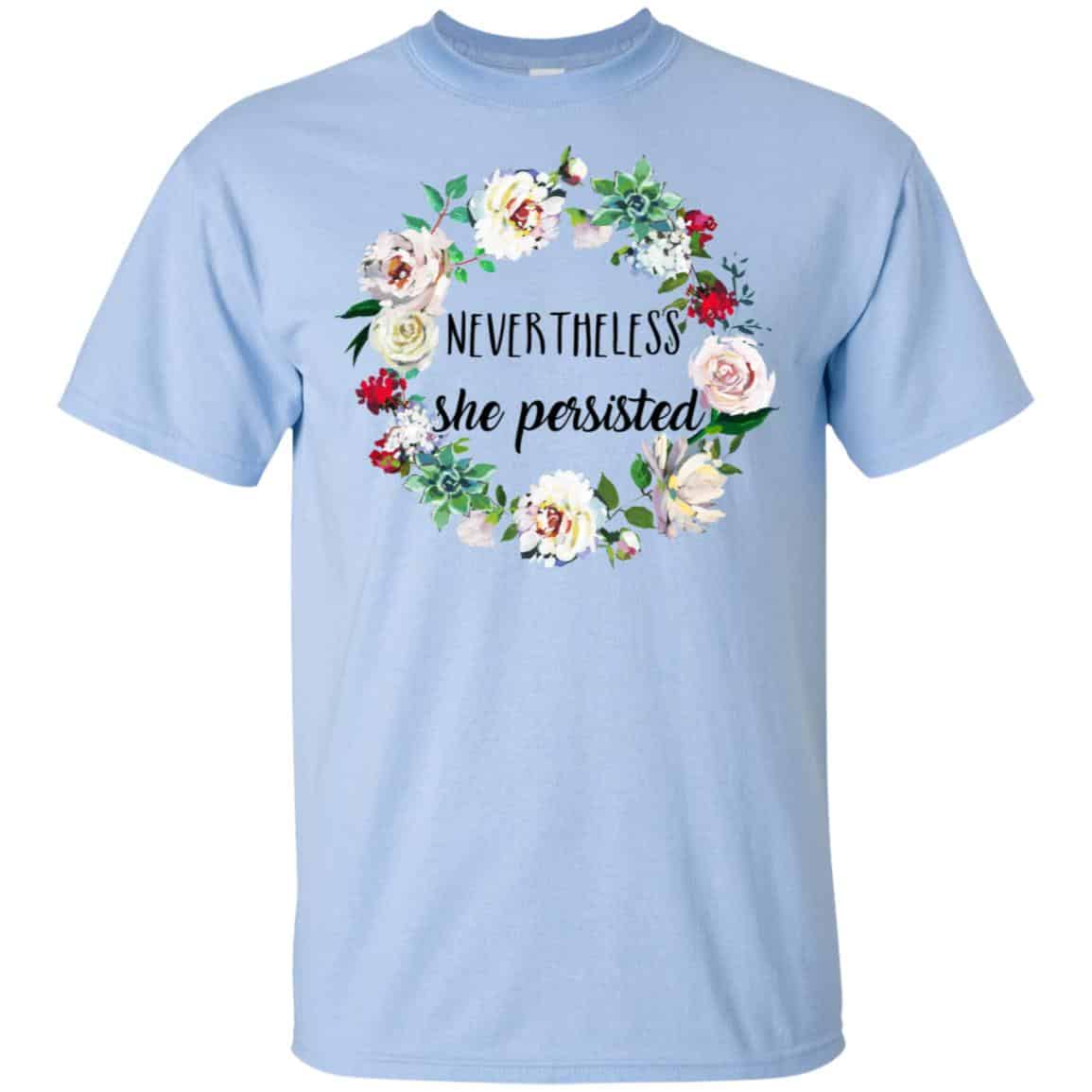 Nevertheless She Persisted Shirt, Hoodie, Tank