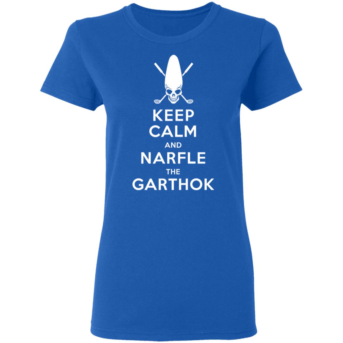 Keep Calm And Narfle The Garthok Shirt, Hoodie, Tank