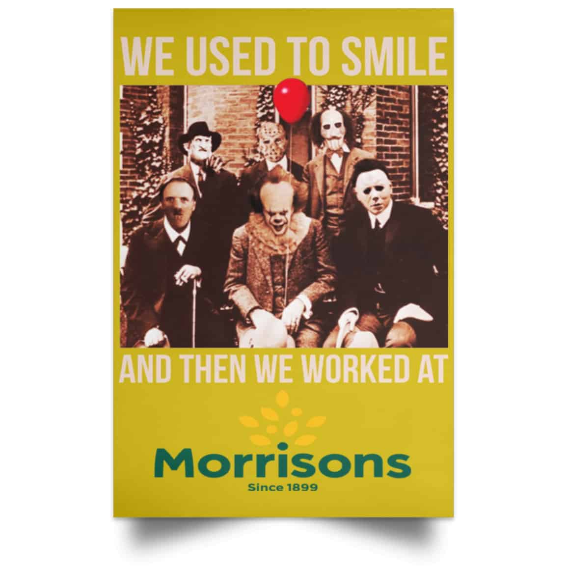 We Used To Smile And Then We Worked At Morrisons Poster