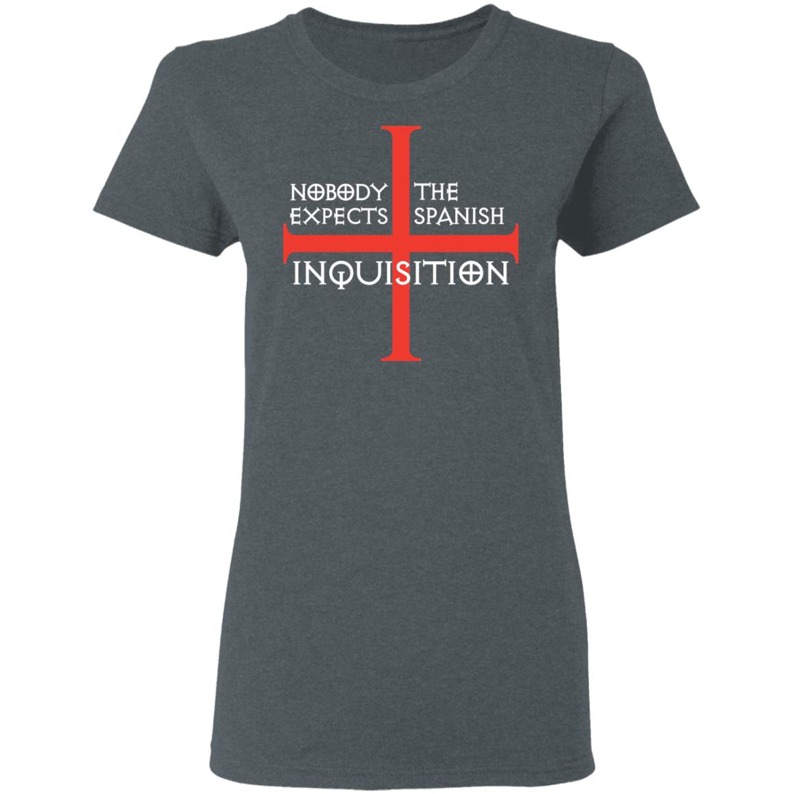 Nobody Expects The Spanish Inquisition Shirt, Hoodie, Tank