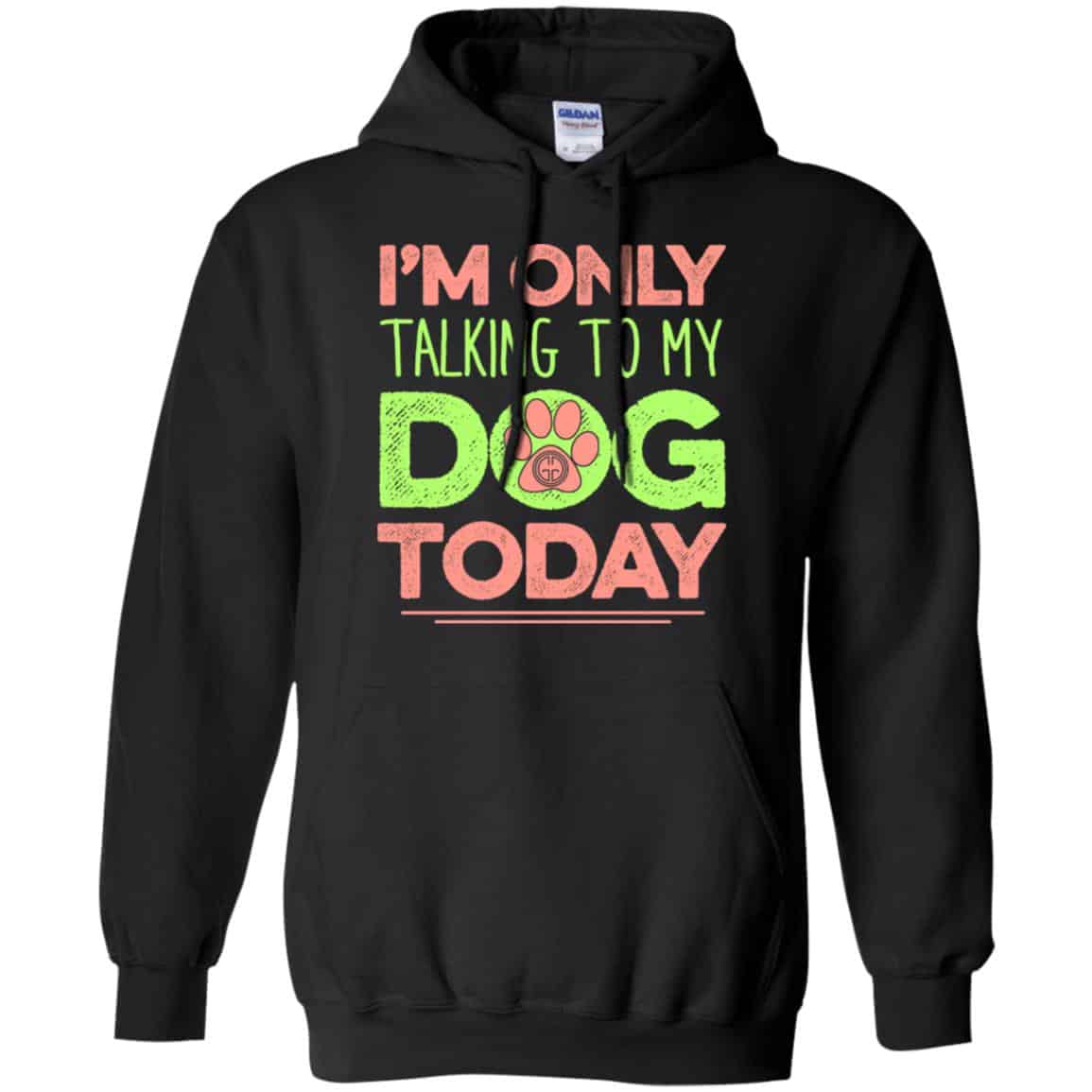 I’m Only Talking To My Dog Today Shirt, Hoodie, Tank