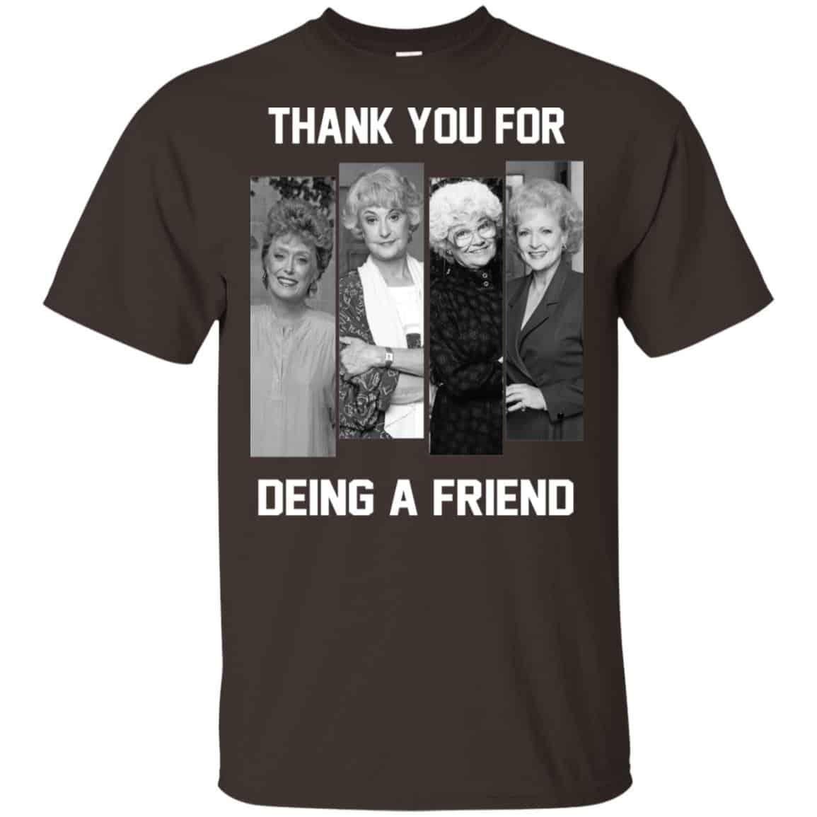 The Golden Girls: Thank You For Being A Friend T-Shirts, Hoodie, Tank