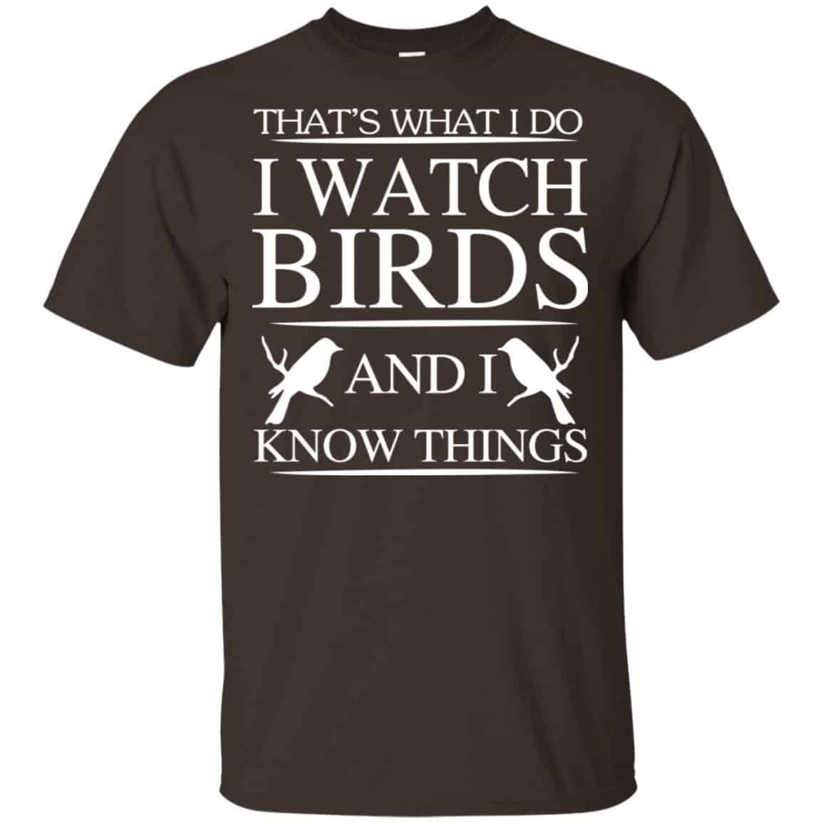 Game Of Thrones: That’s What I Do I Watch Birds And I Know Things T-Shirts, Hoodie, Tank