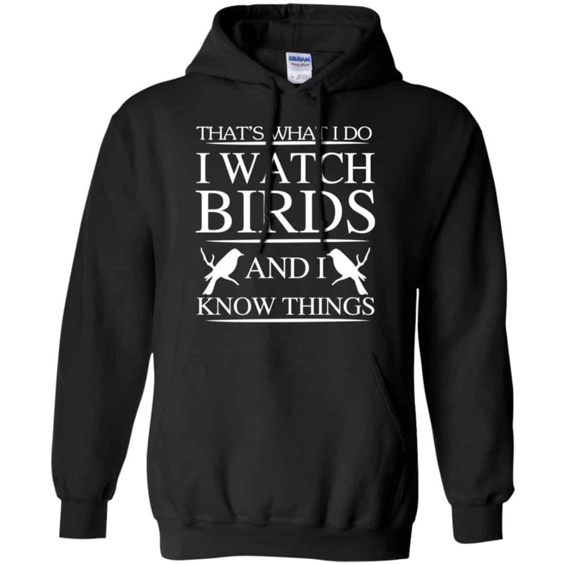 Game Of Thrones: That’s What I Do I Watch Birds And I Know Things T-Shirts, Hoodie, Tank