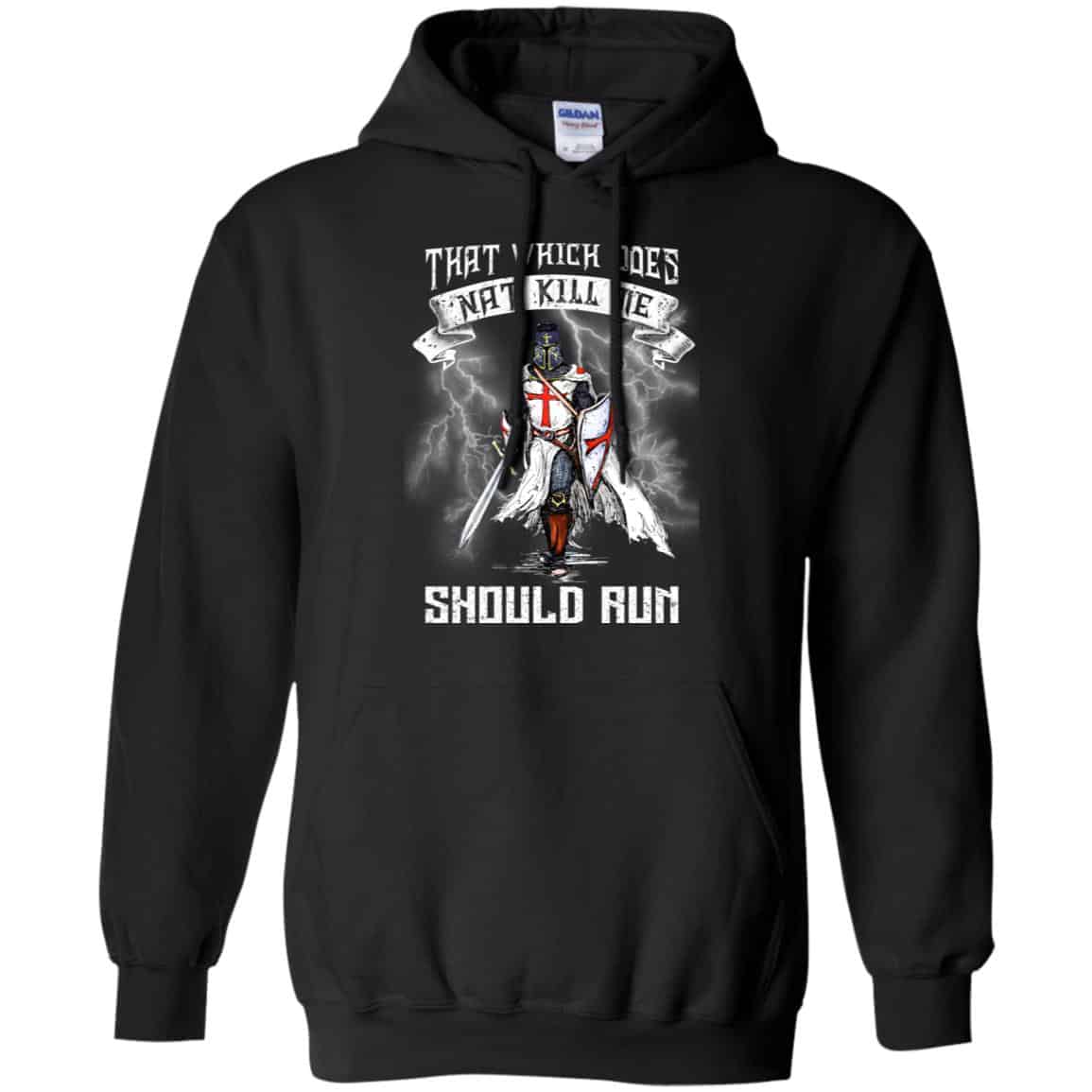 Knight Templar: That Which Does Not Kill Me Should Run T-Shirts, Hoodie, Tank