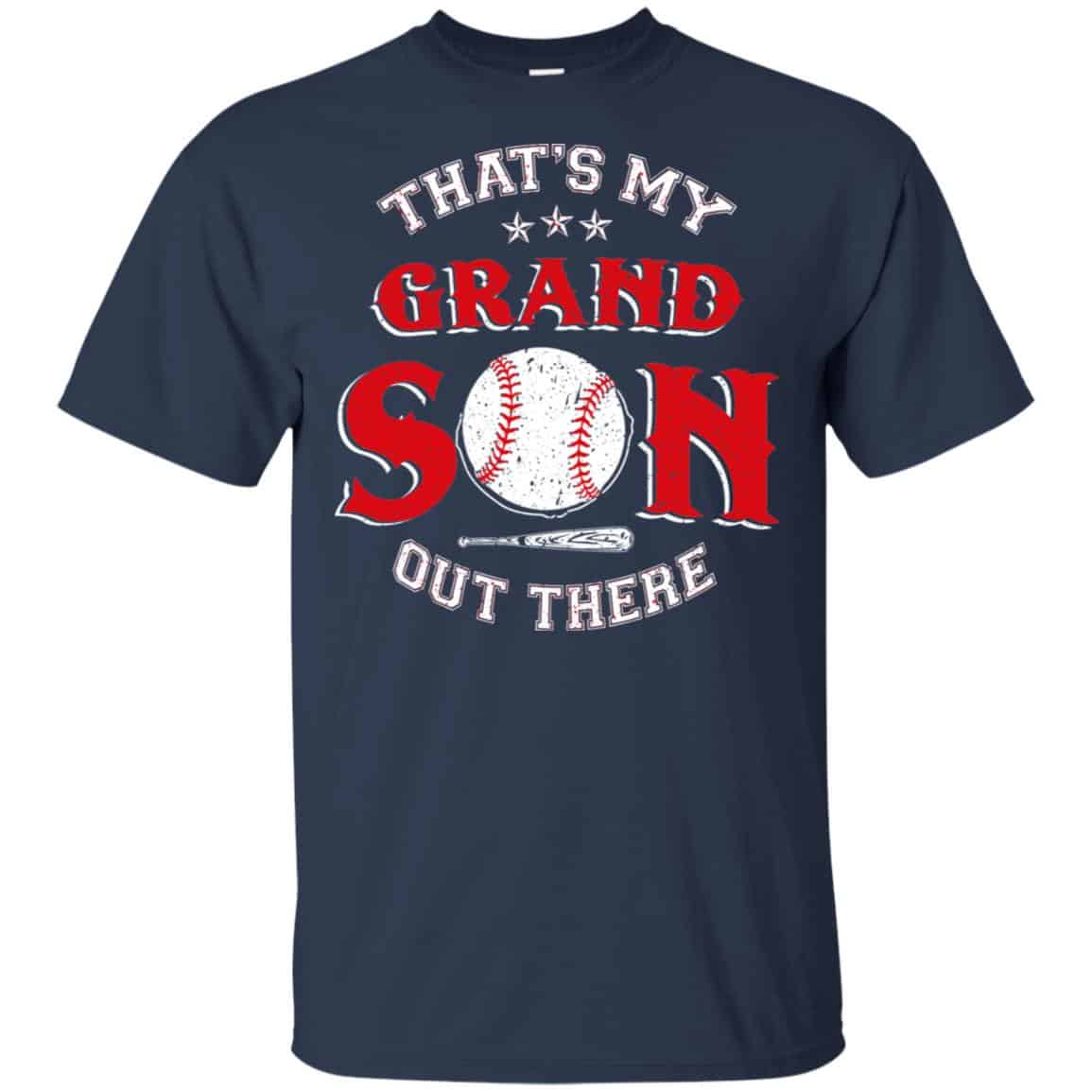 That’s My Grand Son Out There Shirt, Hoodie, Tank