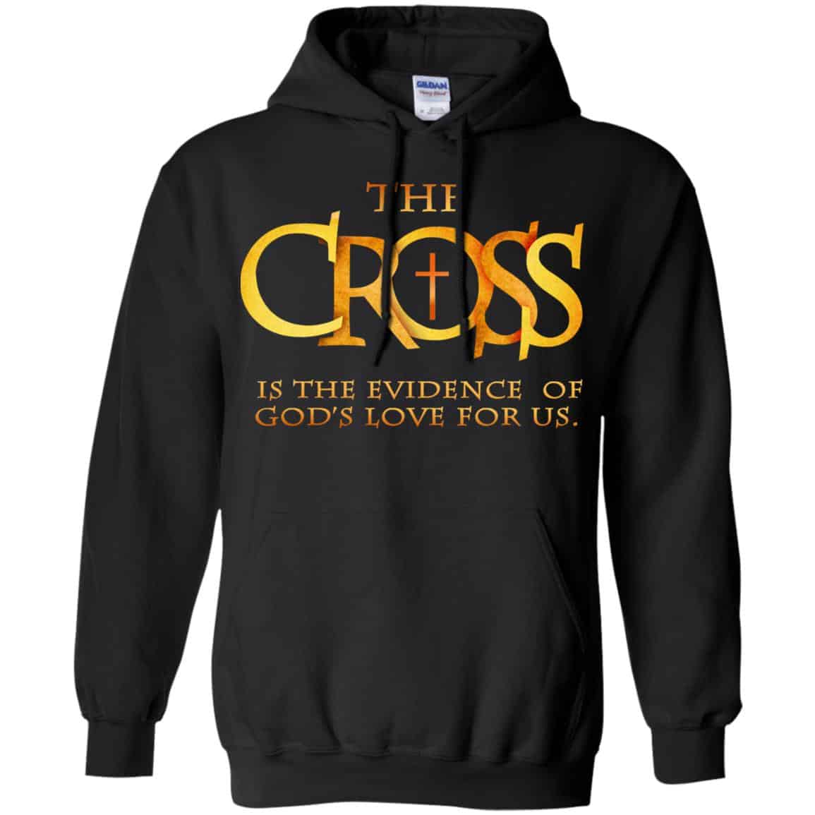 The Cross Is The Evidence Of God’s Love For Us T-Shirts, Hoodie, Tank