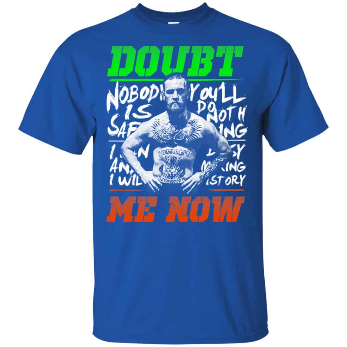 Conor McGregor – Doubt Me Now Shirt, Hoodie, Tank