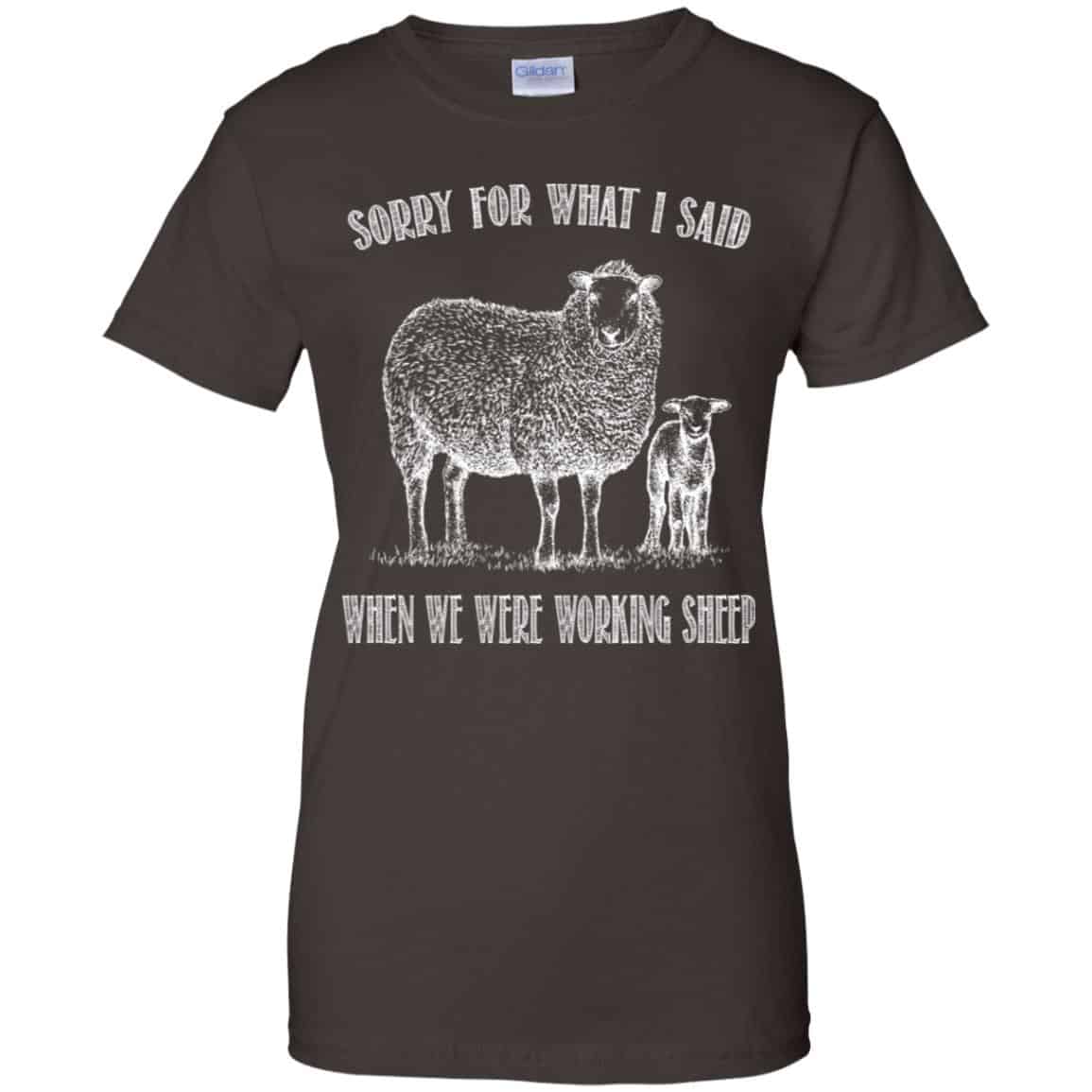 Sorry For What I Said When We Were Working Sheep Shirt, Hoodie, Tank