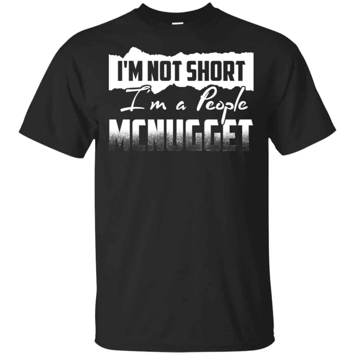 I’m Not Short I’m A People Mcnugget Shirt, Hoodie, Tank