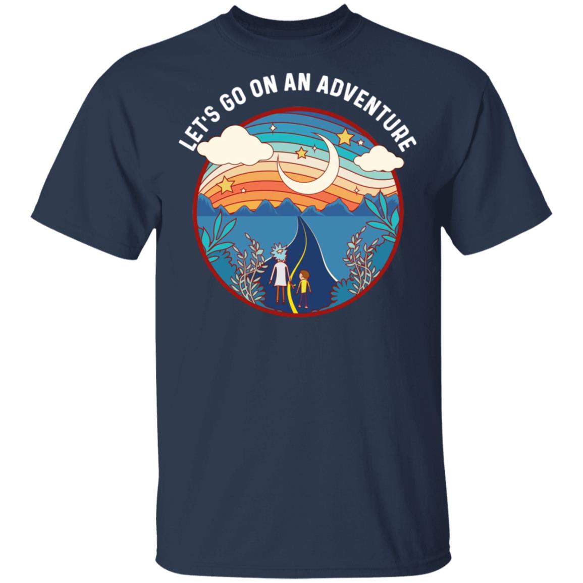 Rick And Morty Let’s Go On An Adventure Shirt, Hoodie, Tank