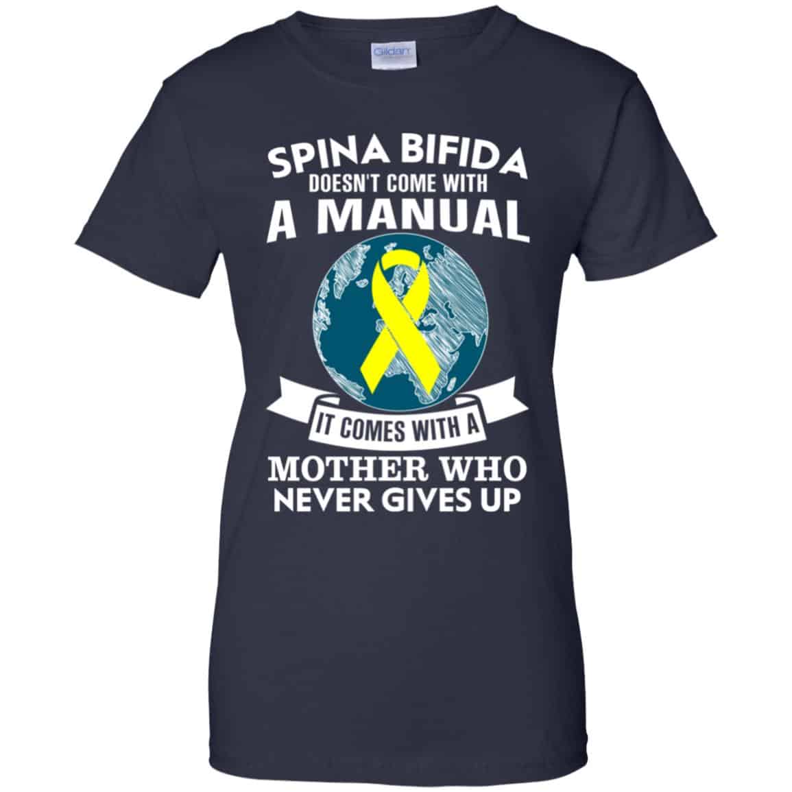 Spina Bifida Doesn’t Come With A Manual It Comes With A Mother WHO Never Gives Up Shirt, Hoodie, Tank