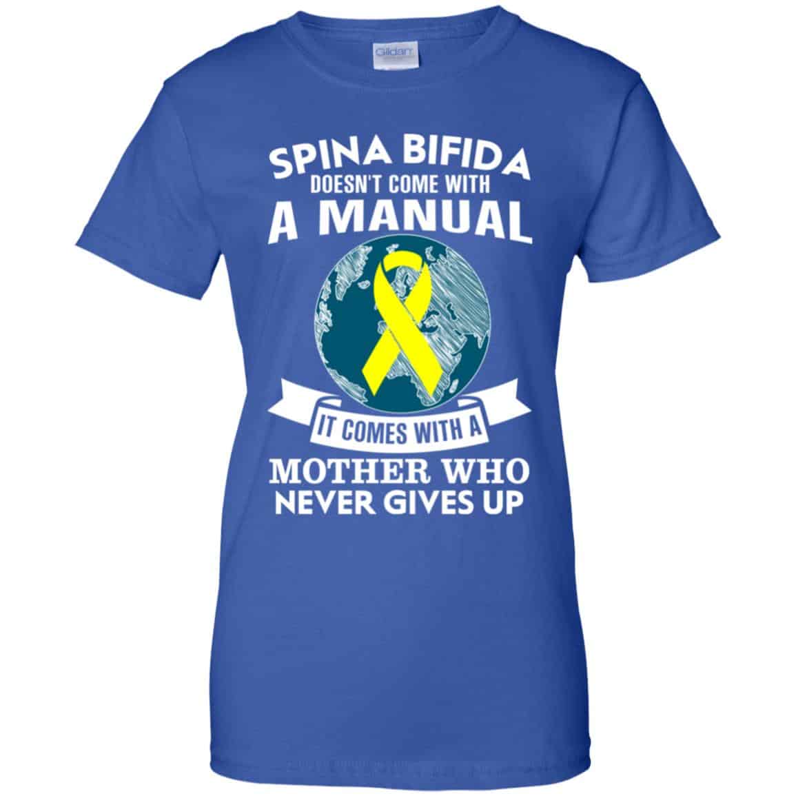 Spina Bifida Doesn’t Come With A Manual It Comes With A Mother WHO Never Gives Up Shirt, Hoodie, Tank