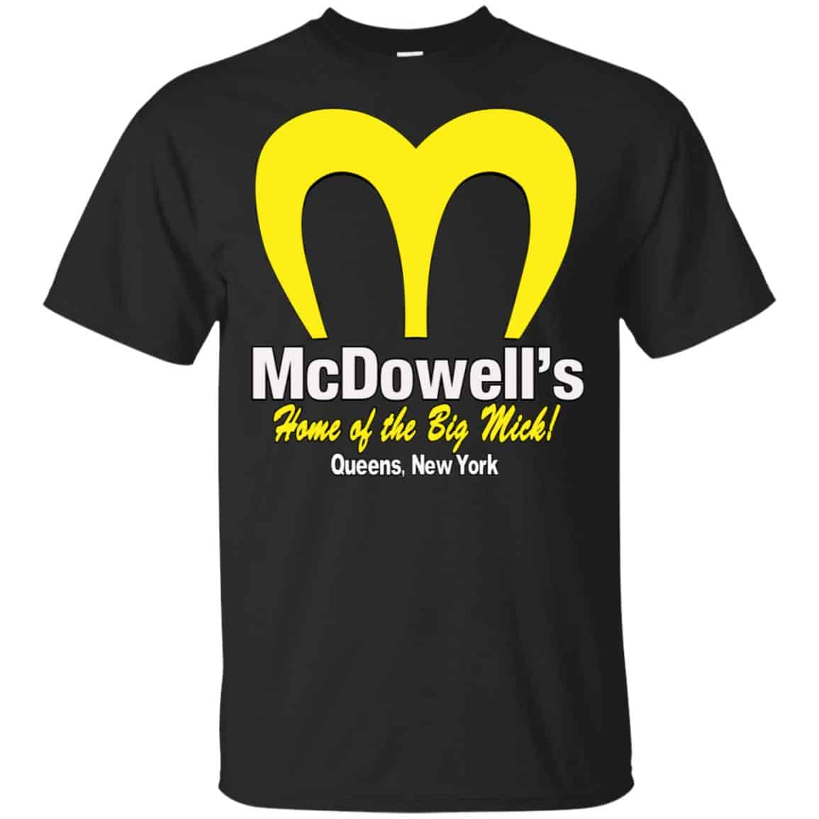 Mcdowell’s Home Of The Big Mick Shirt, Hoodie, Tank