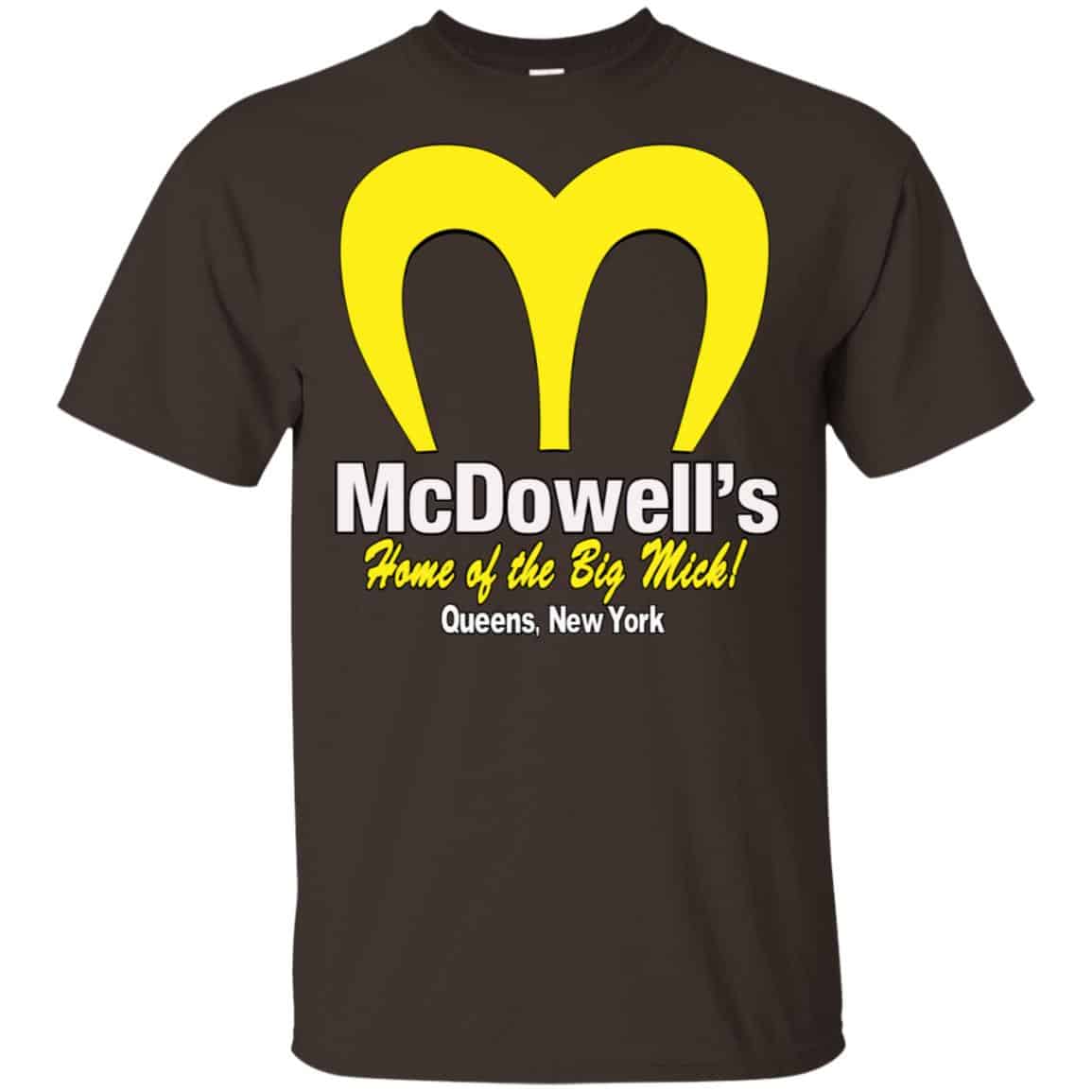 Mcdowell’s Home Of The Big Mick Shirt, Hoodie, Tank