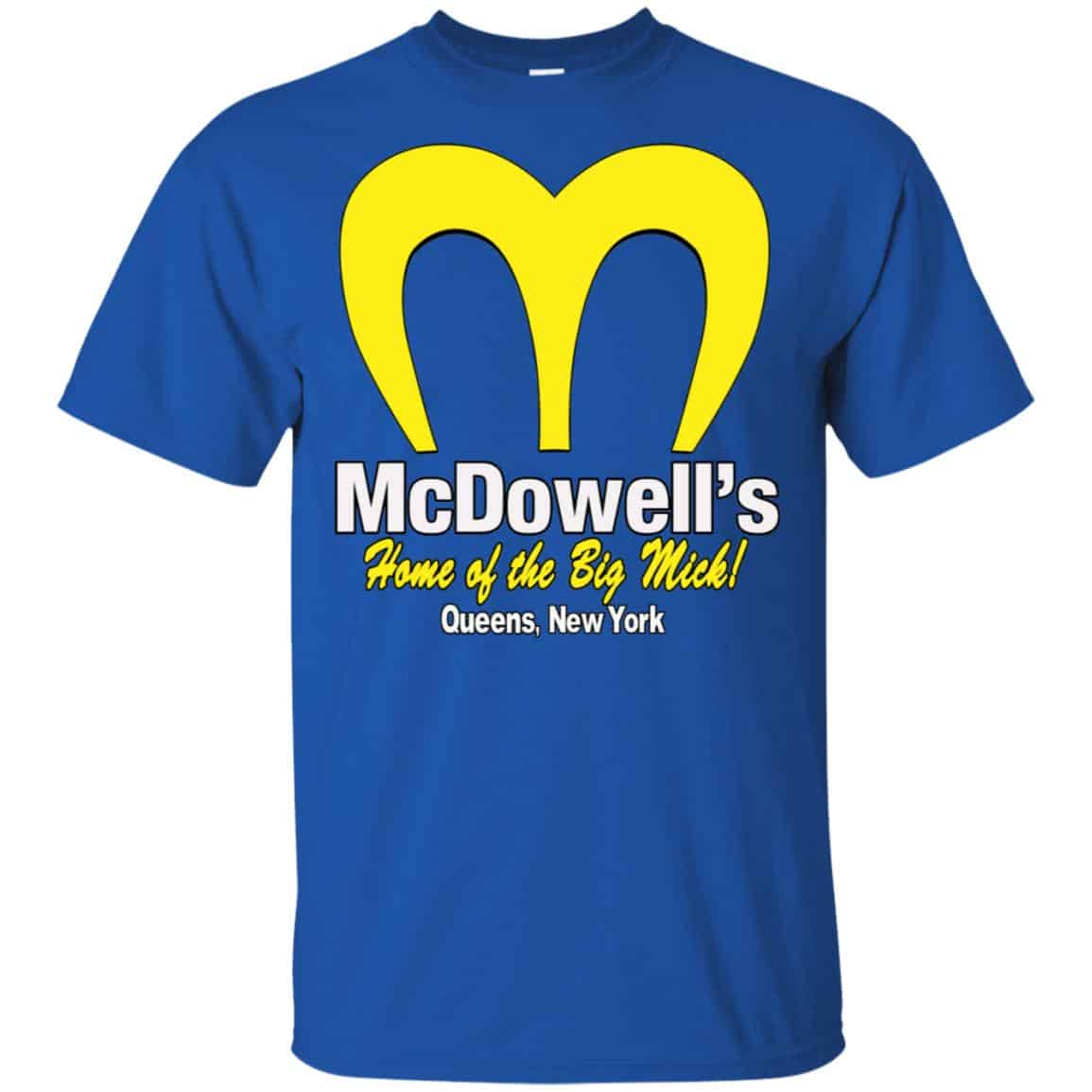 Mcdowell’s Home Of The Big Mick Shirt, Hoodie, Tank