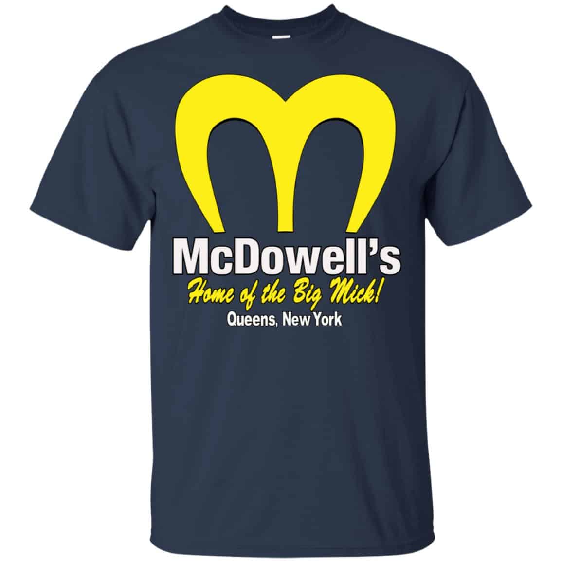 Mcdowell’s Home Of The Big Mick Shirt, Hoodie, Tank